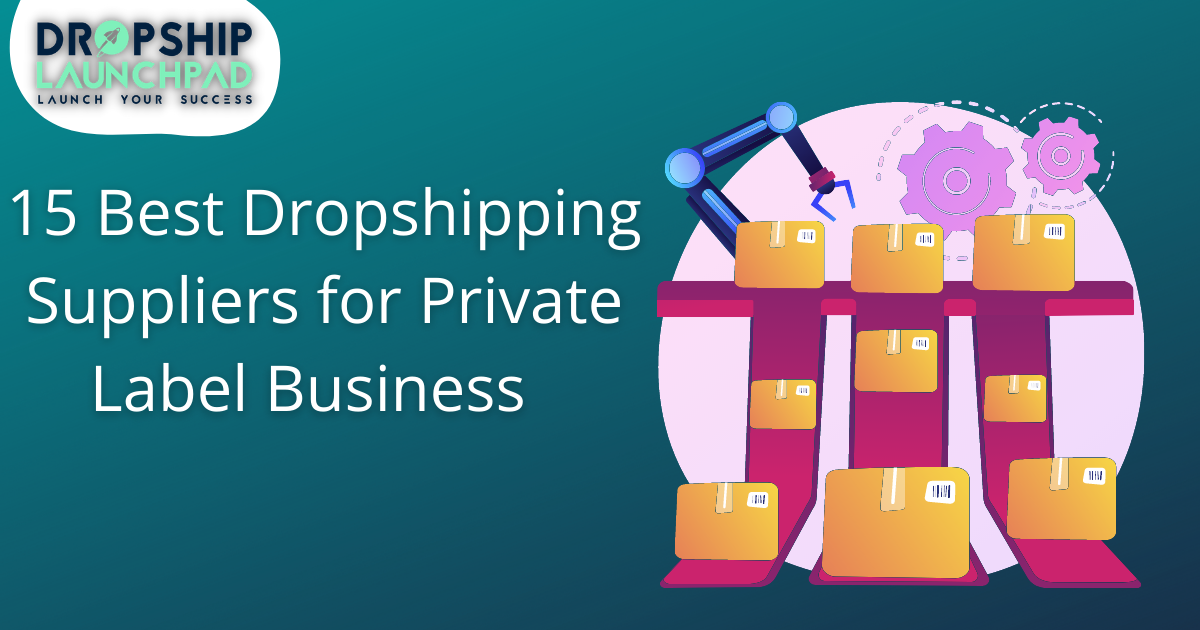 15 best dropshipping suppliers for private label in 2023