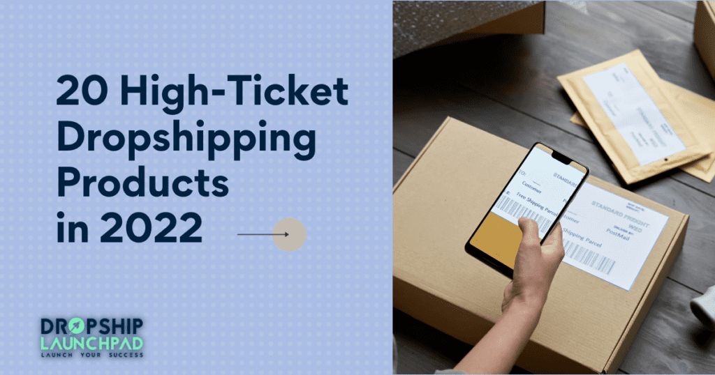 20 High-Ticket Dropshipping Products In 2023