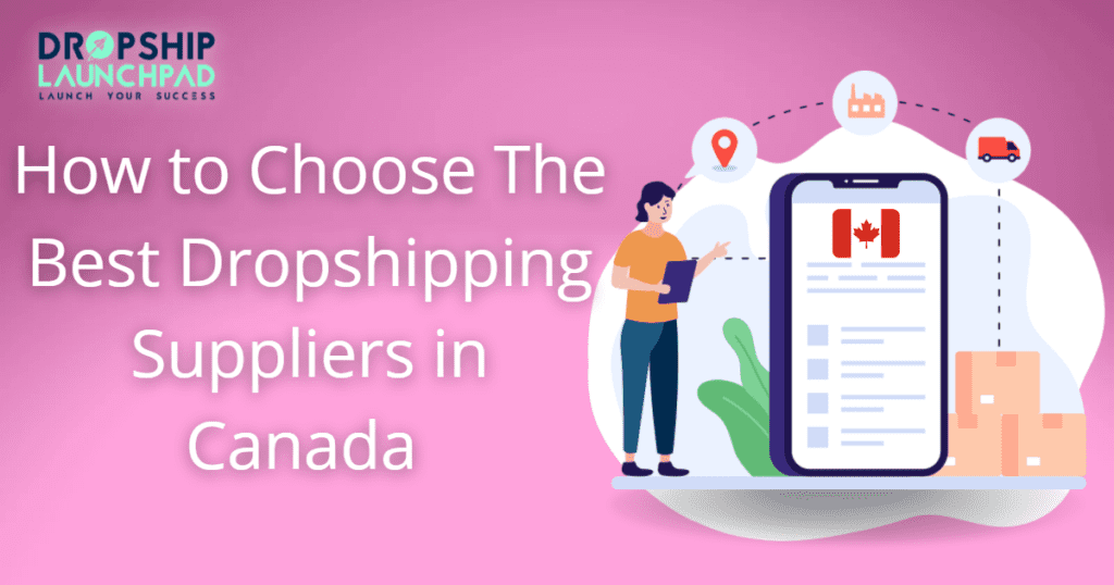 How to choose the best dropshipping suppliers in Canada 