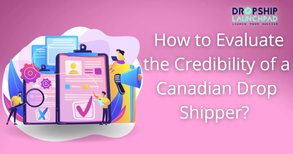  How to evaluate the credibility of a Canadian drop shipper 