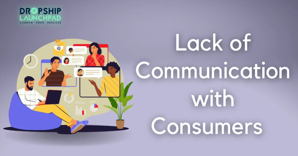 Lack of communication with consumers