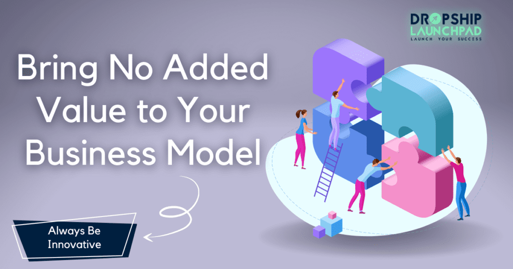 Bring no added value to a business model 