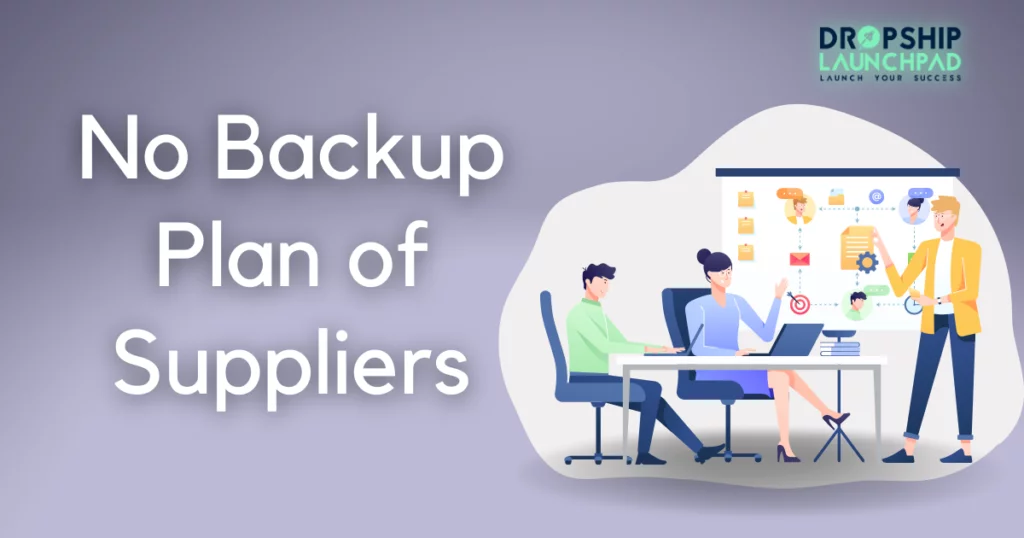 No backup plan of Suppliers  