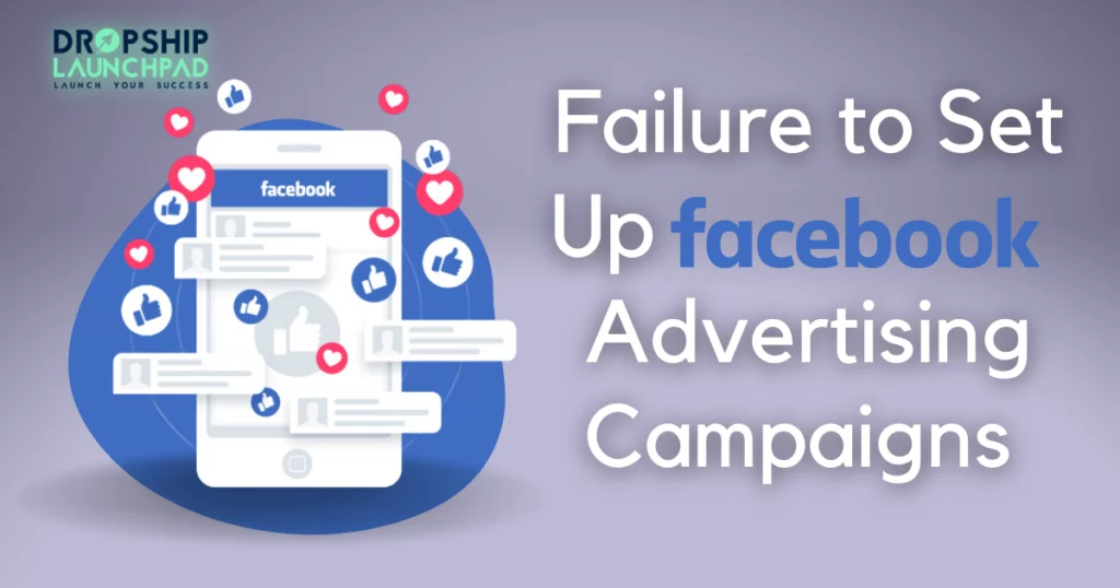 Failure to set up Facebook advertising campaigns