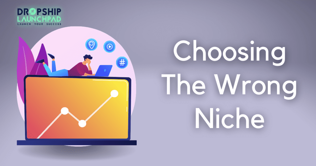 Choosing the wrong niche