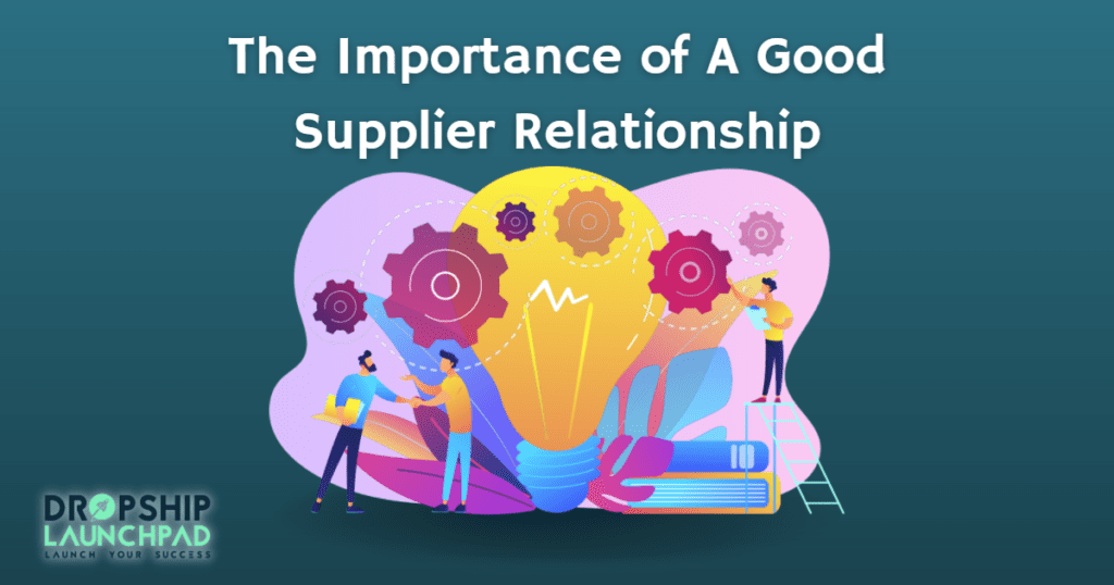 The importance of a good supplier relationship  