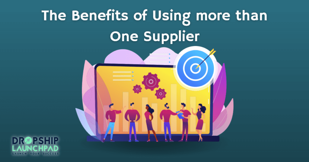 The benefits of using more than one supplier 