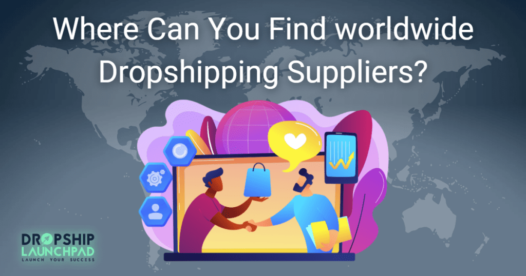 Find worldwide Dropshipping Suppliers