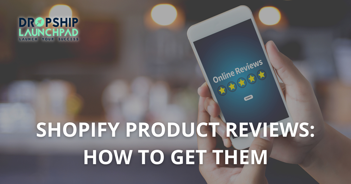 Shopify Product Reviews: How to Get Them
