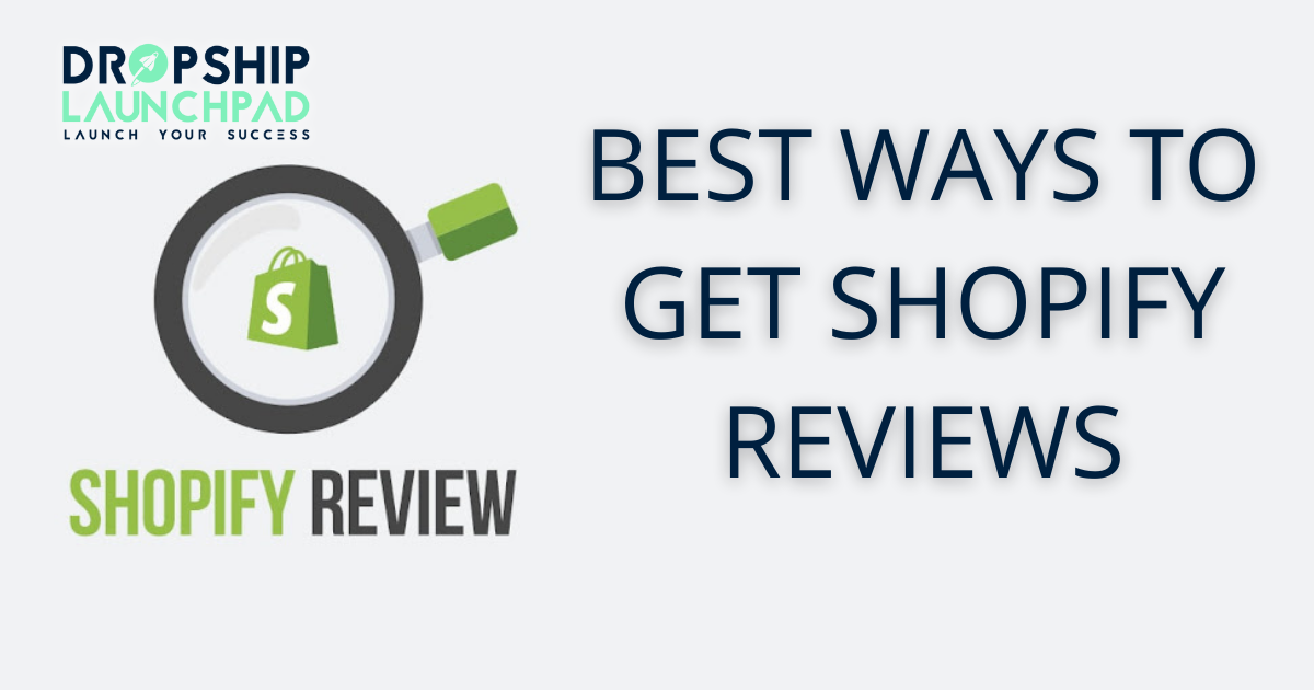 Shopify Product Reviews: How to Get Them » Dropship Launchpad