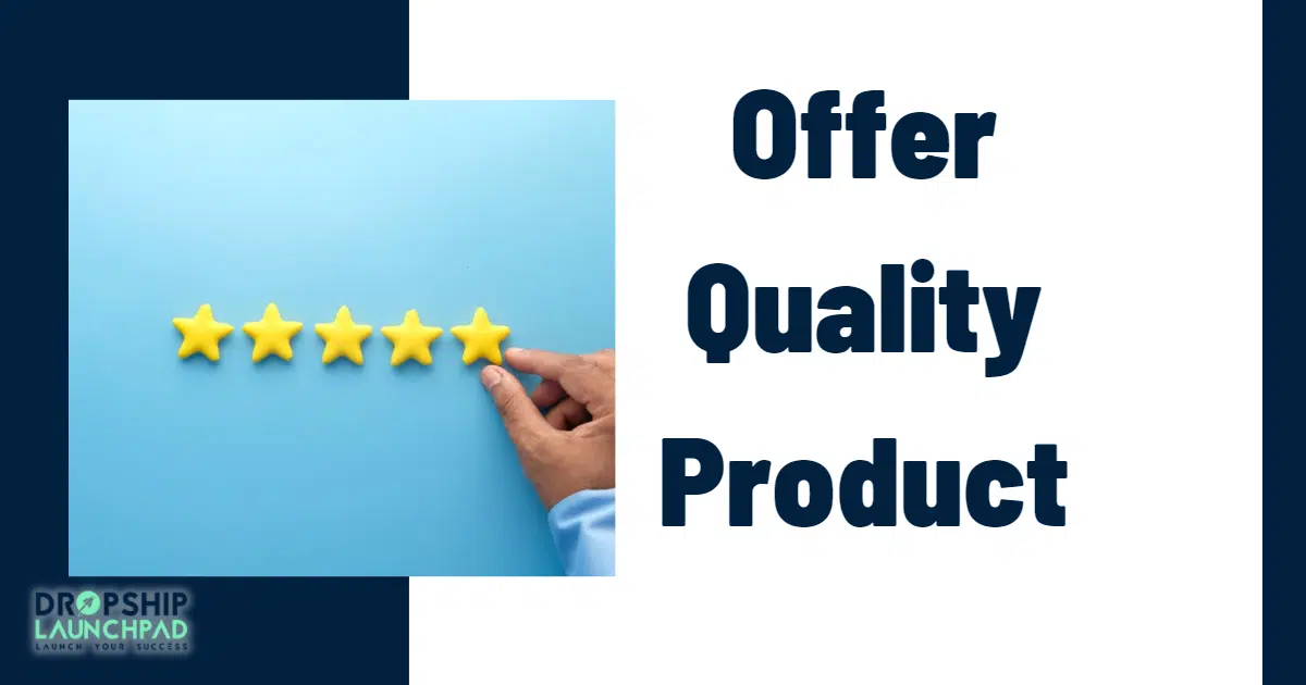 Tips 8: Make sure you offer quality products