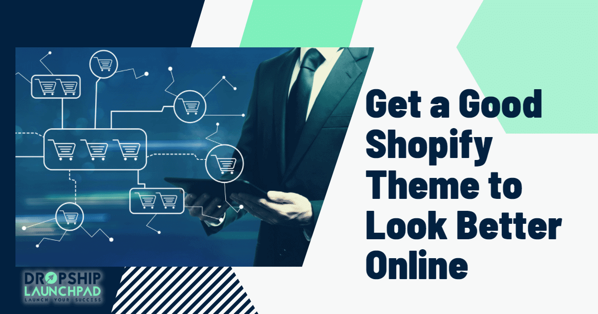Tips 22: Get a good Shopify theme to look better online
