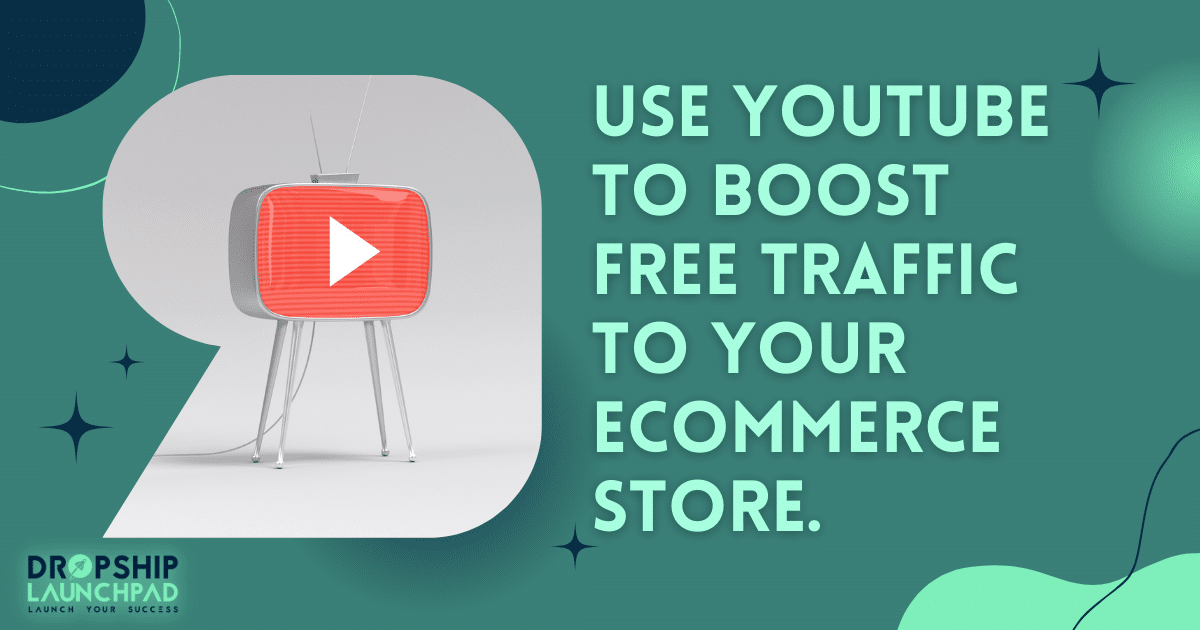 Use YouTube to boost free traffic to your eCommerce store.