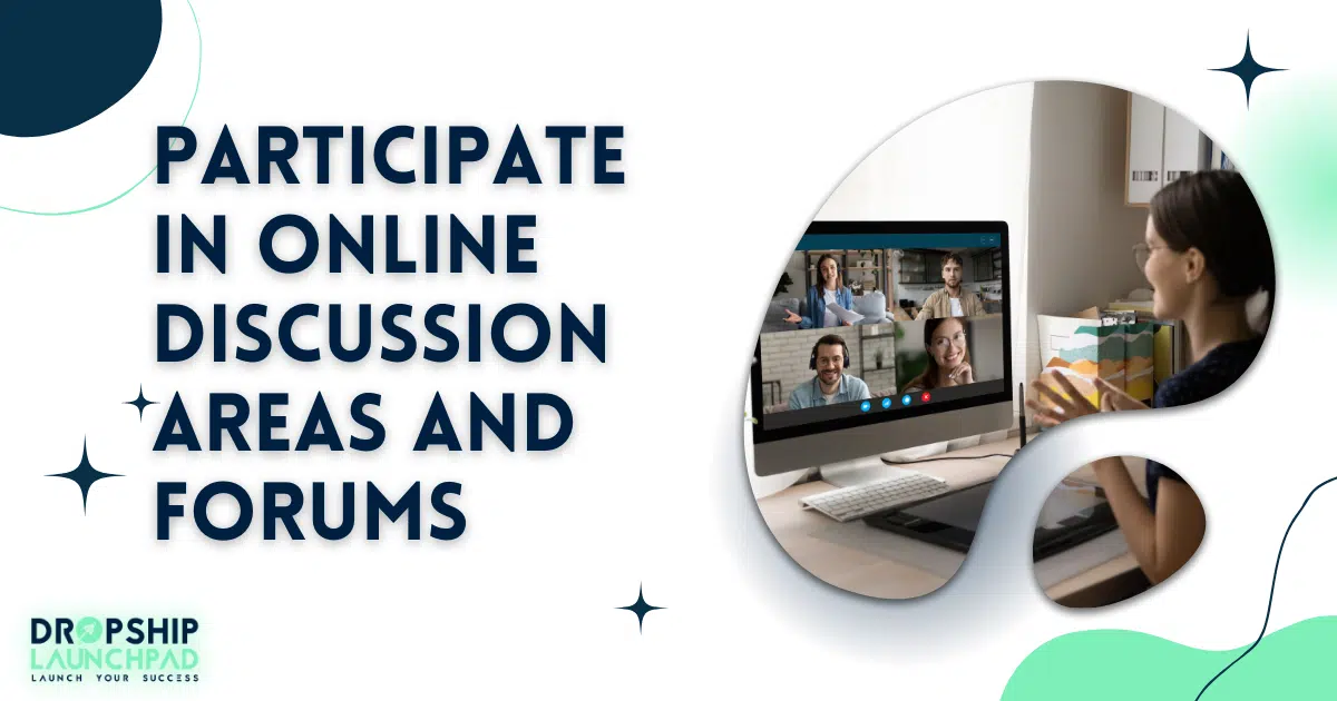 Participate in online discussion areas and forums