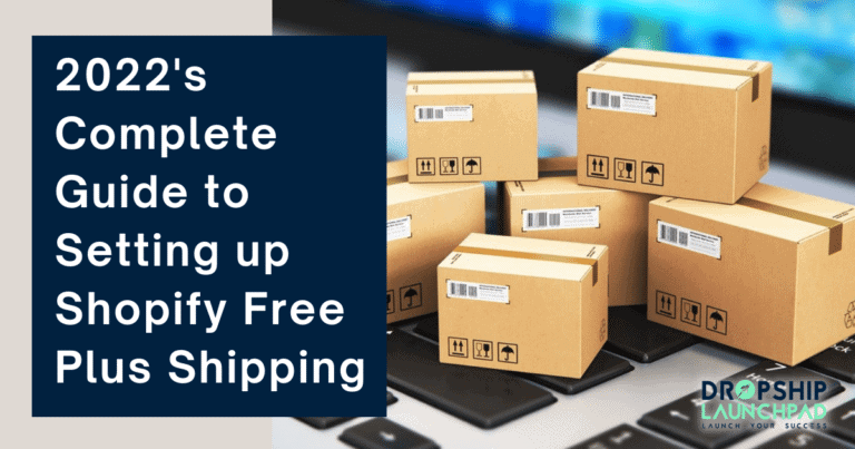 2022's complete guide to setting up Shopify free plus shipping