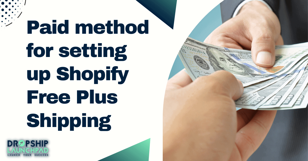 Paid method for setting up Shopify Free Plus Shipping