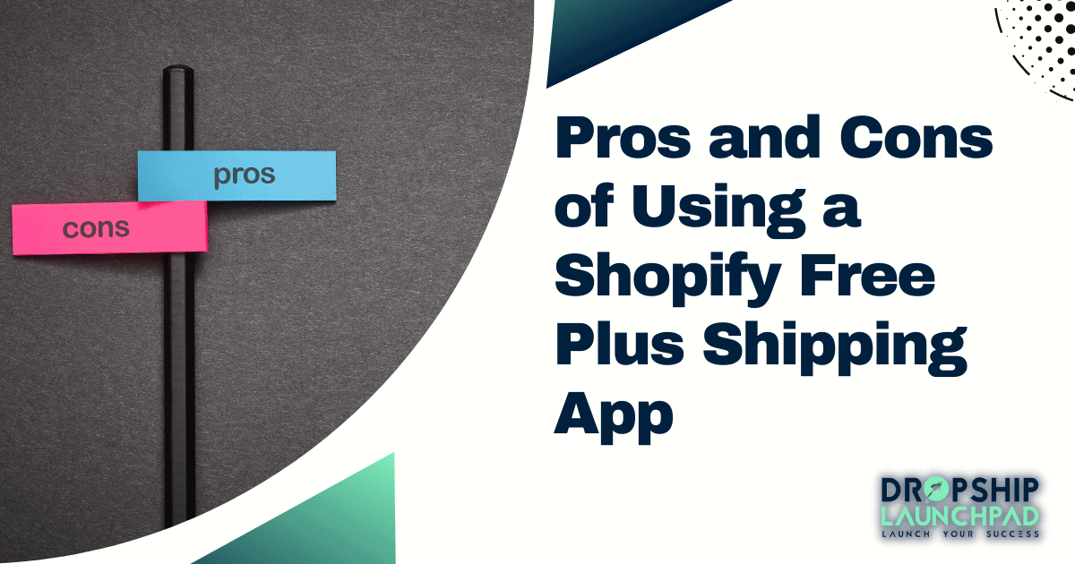 Pros and cons of using a Shopify Free Plus Shipping App 