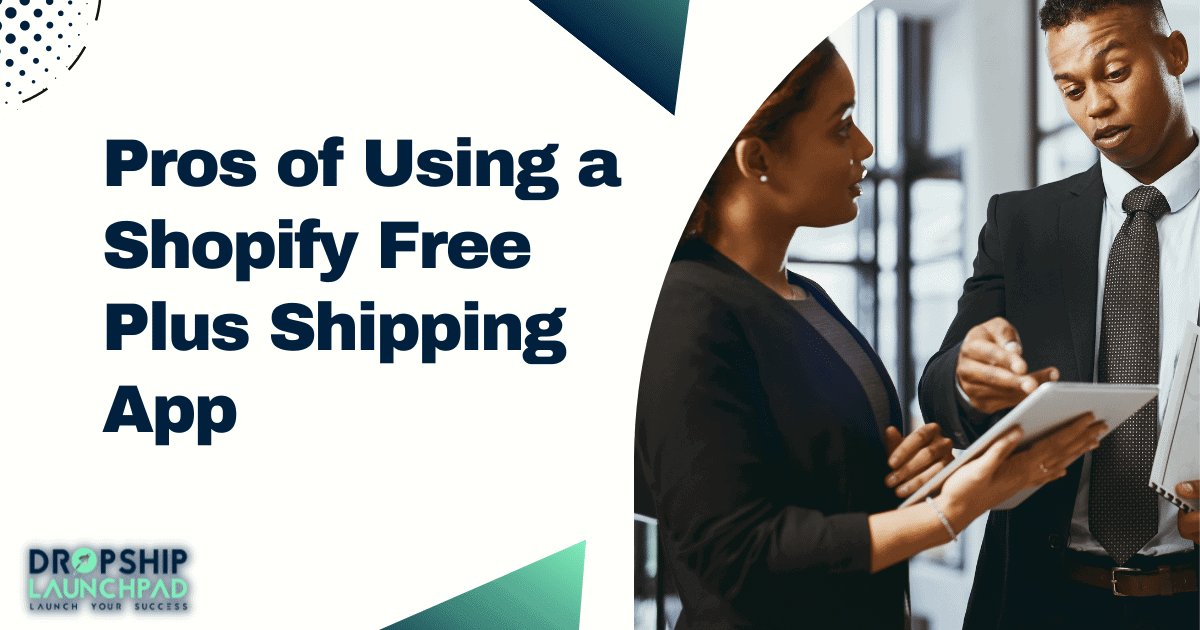 Pros of using a Shopify Free Plus Shipping App 