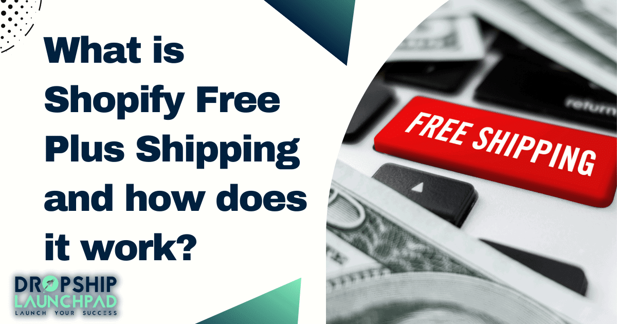 What is Shopify Free Plus Shipping