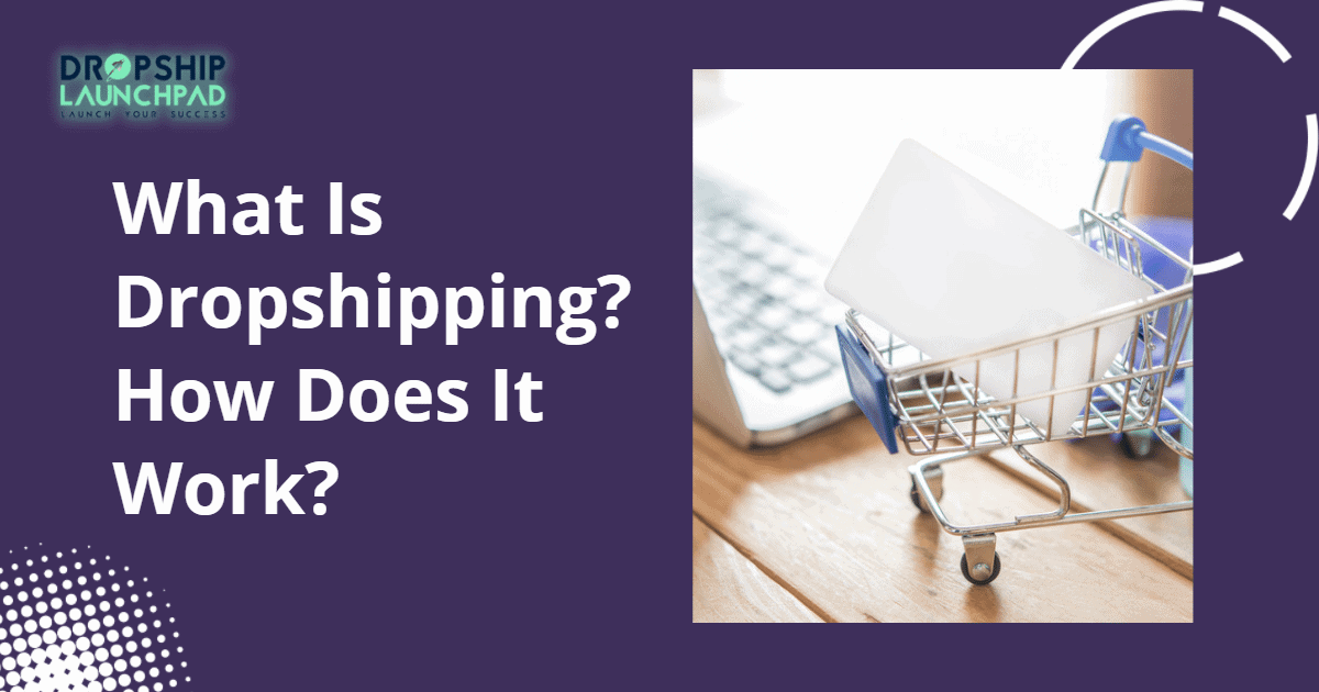 What is dropshipping? How does it work?