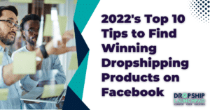 tips to find Winning Dropshipping Products on Facebook