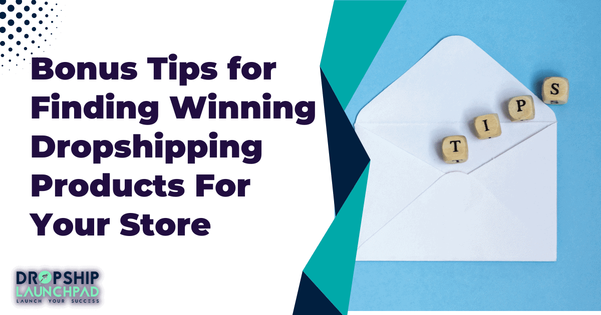 Bonus tips for finding winning dropshipping products