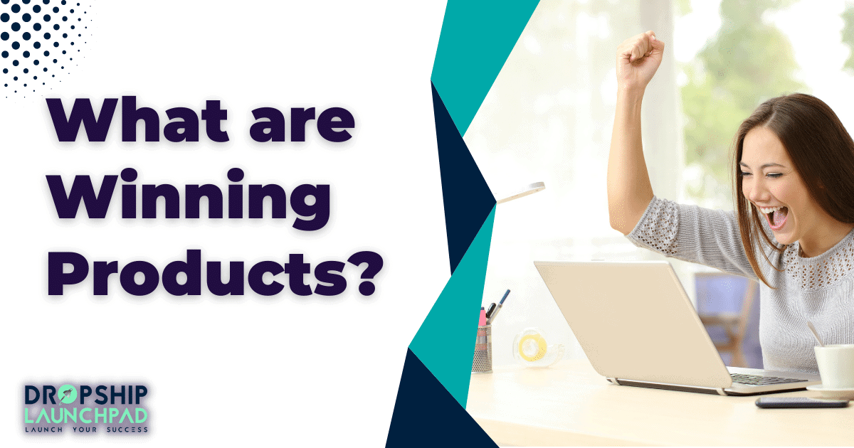 What are winning products?