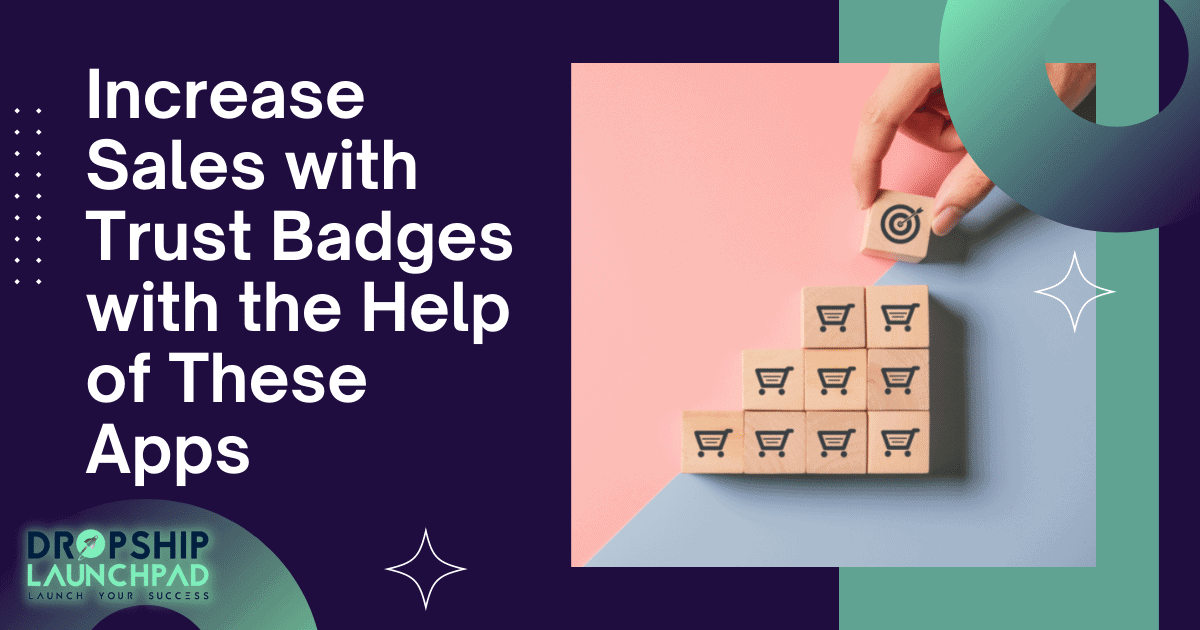 Increase Sales with Trust Badges with the help of these Apps