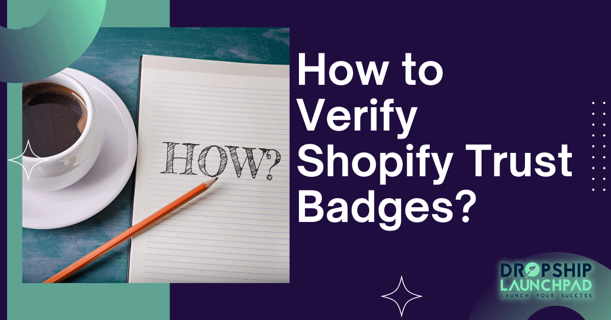 How to Verify Shopify Trust Badges?