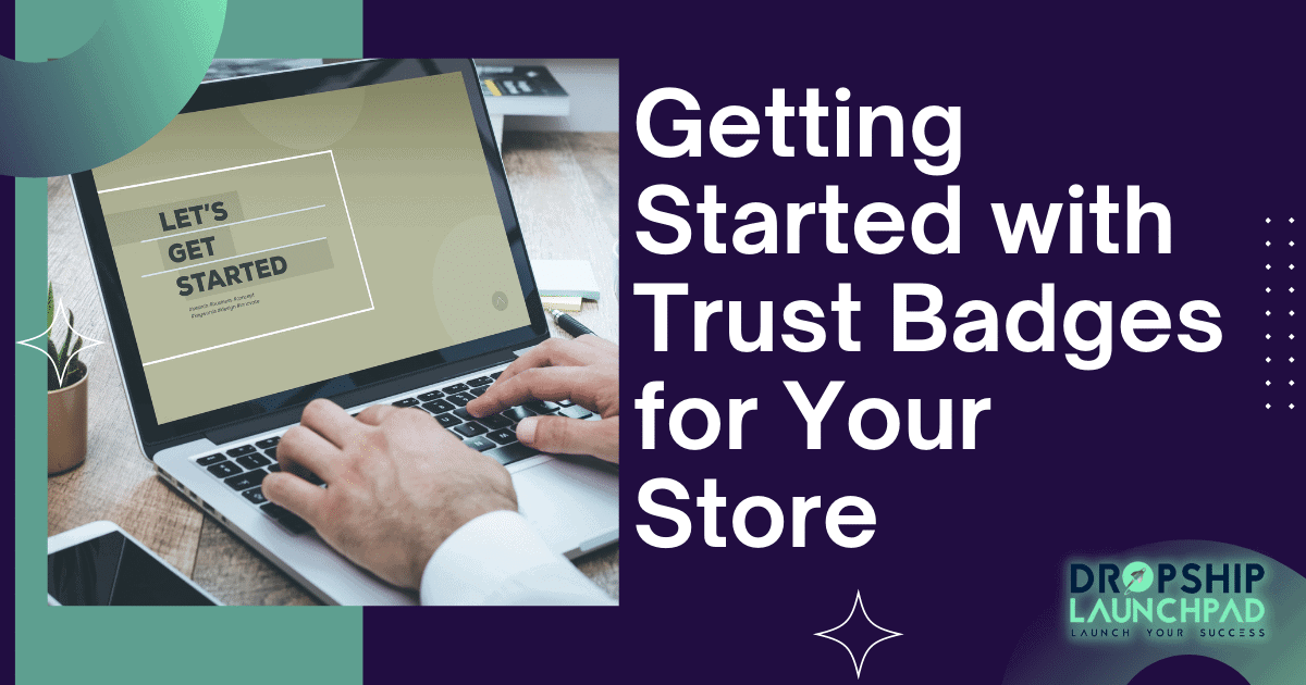 Getting Started with Trust Badges for Your Store