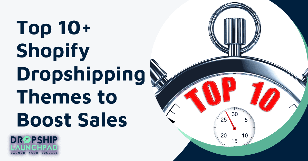 Top 10+ Shopify dropshipping themes to boost sales 