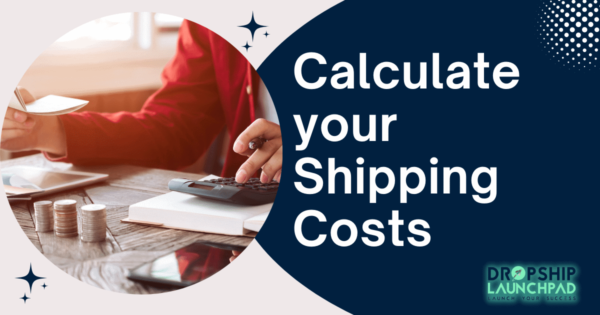 Calculate your shipping costs