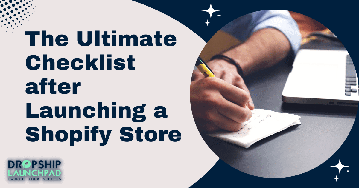  The Ultimate Checklist after launching a Shopify store: