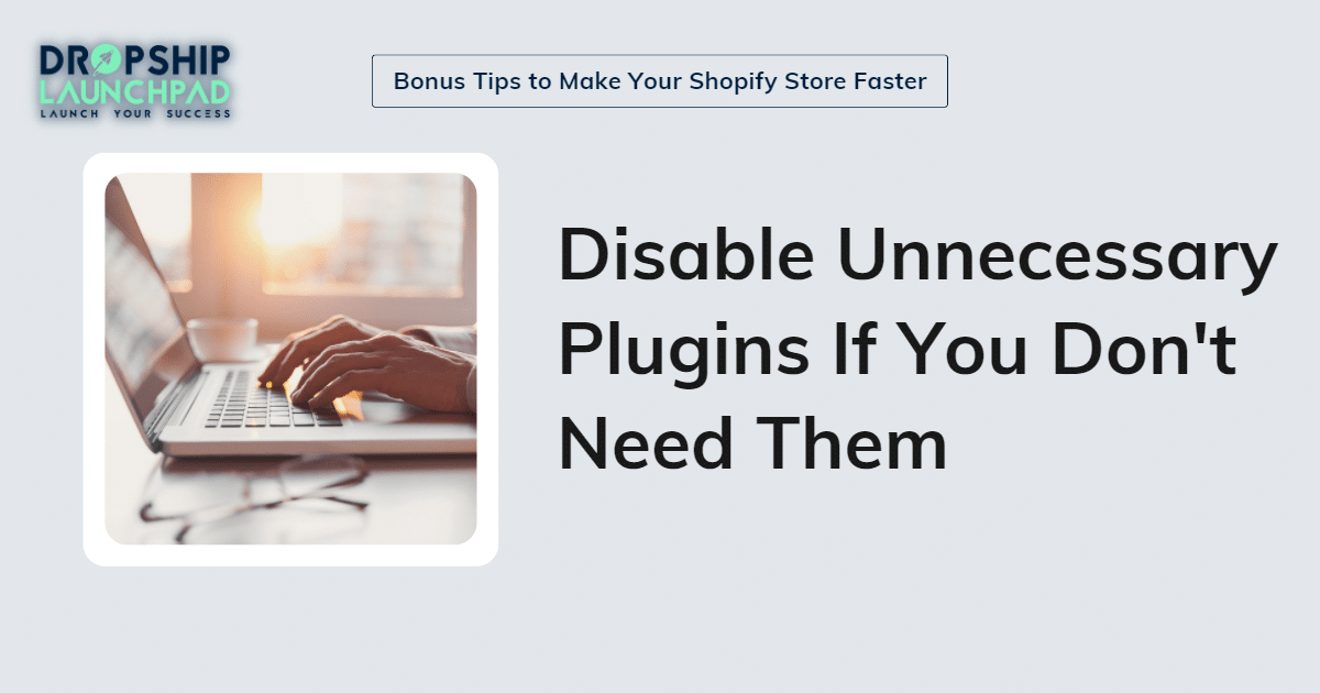 Disable unnecessary plugins if you don't need them