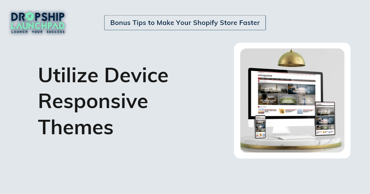 Utilize device responsive themes