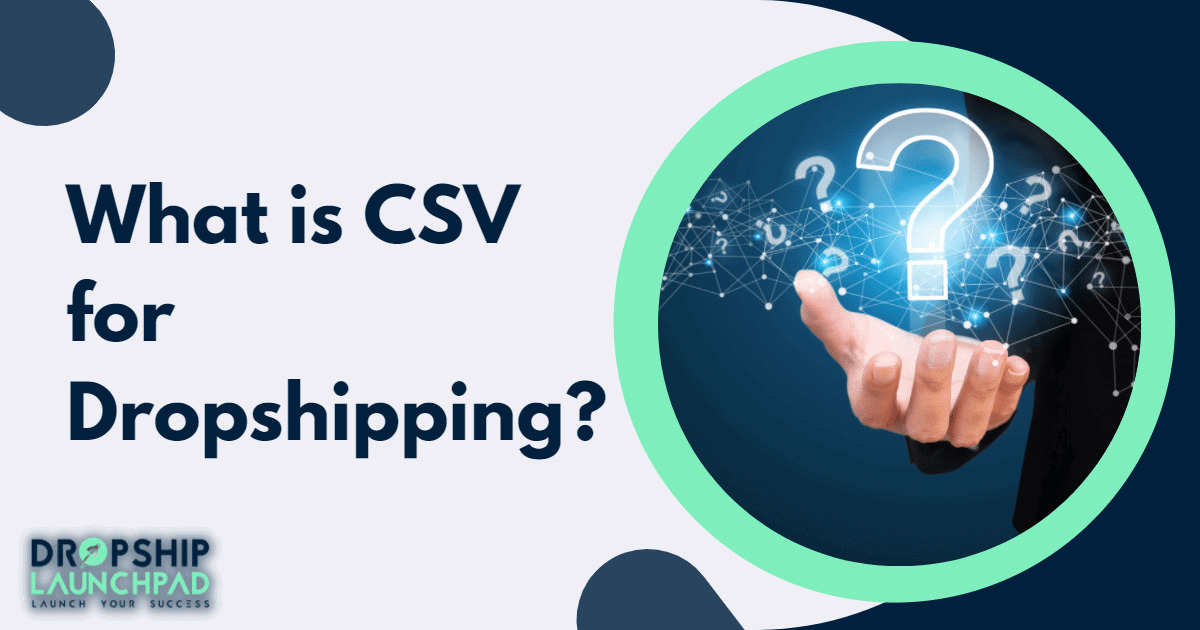 What is CSV for dropshipping?