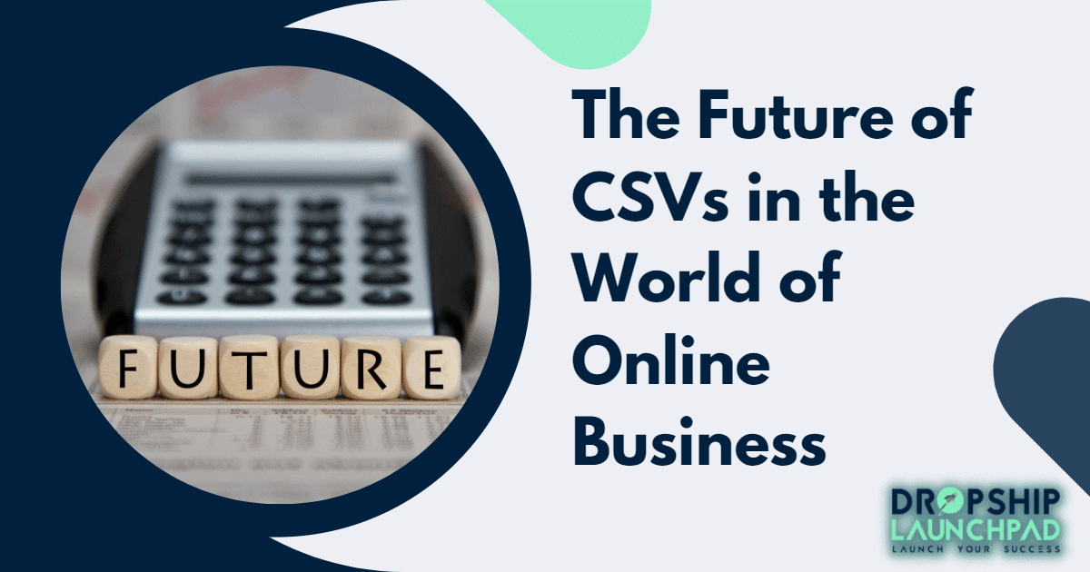 The future of CSVs in the world of online business