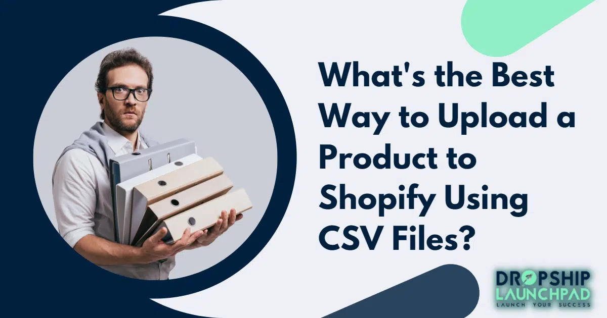 What's the best way to upload a product to Shopify using CSV files?