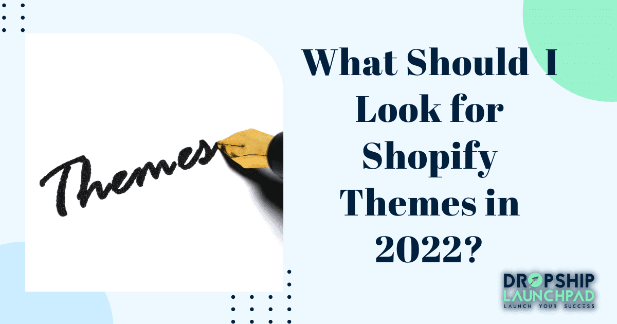 Top 15 Shopify Questions What should I look for Shopify themes in 2022?