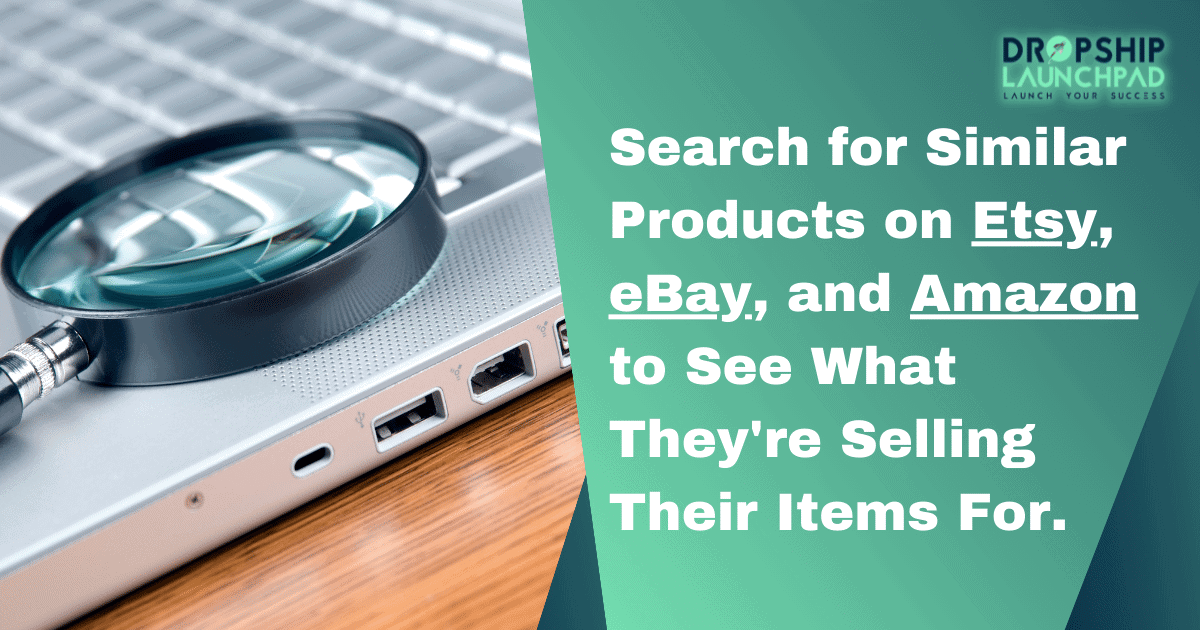 Search for similar products on Etsy, eBay, and Amazon