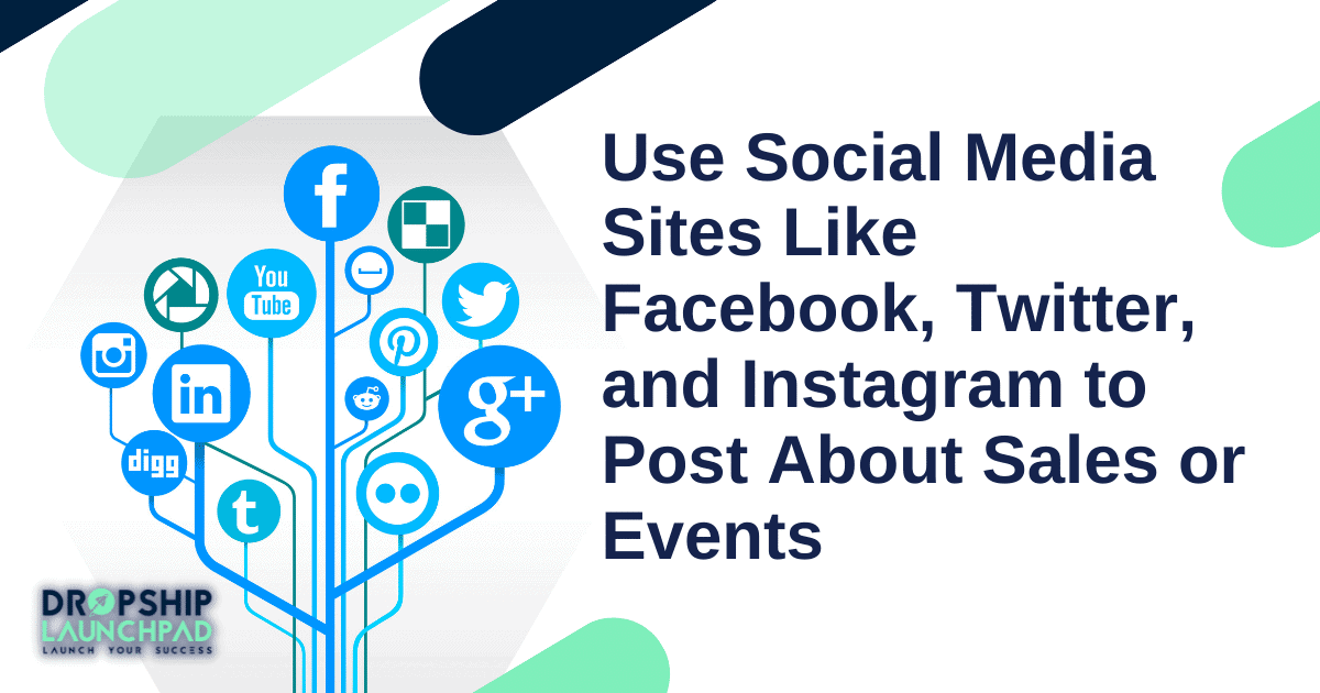 Tip 2: Use social media sites like Facebook, Twitter, and Instagram to post about sales or events.