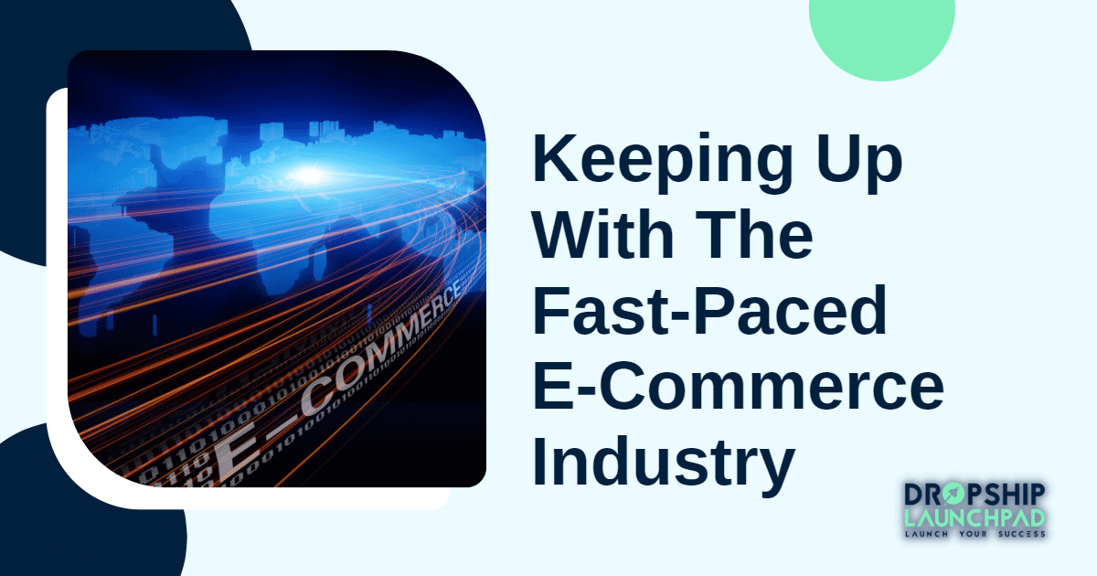Challenge 2: Keeping up with the fast-paced eCommerce industry