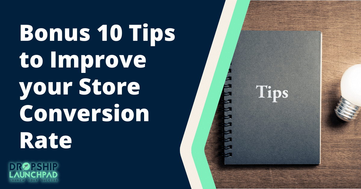 Bonus 10 tips to improve your store conversion rate