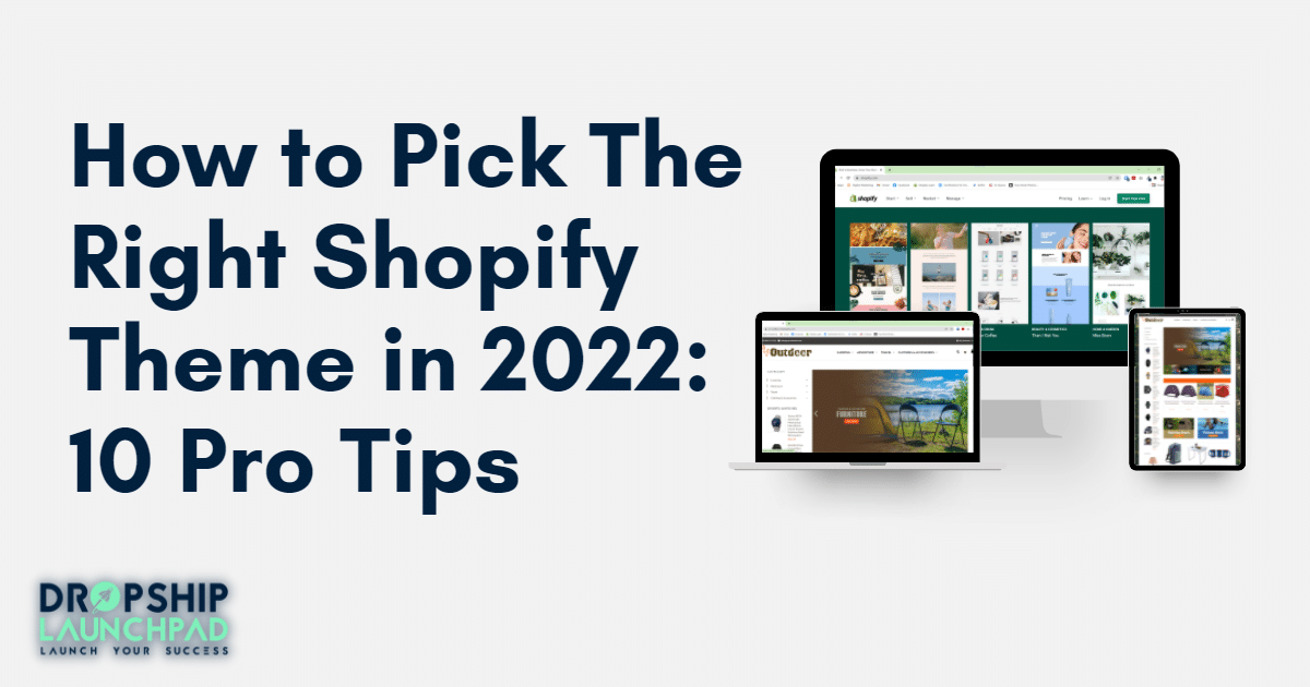 How to pick the right Shopify theme in 2022: 10 pro tips
