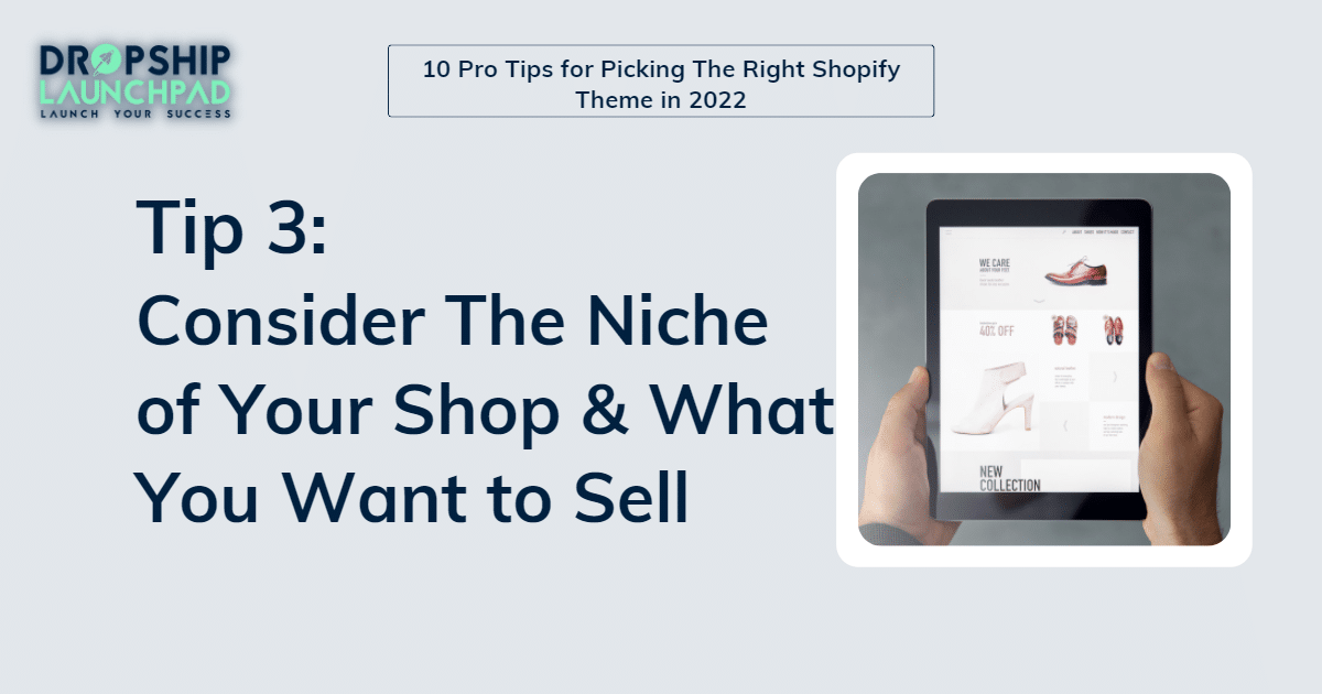 Tip3: Consider the niche of your shop and what you want to sell
