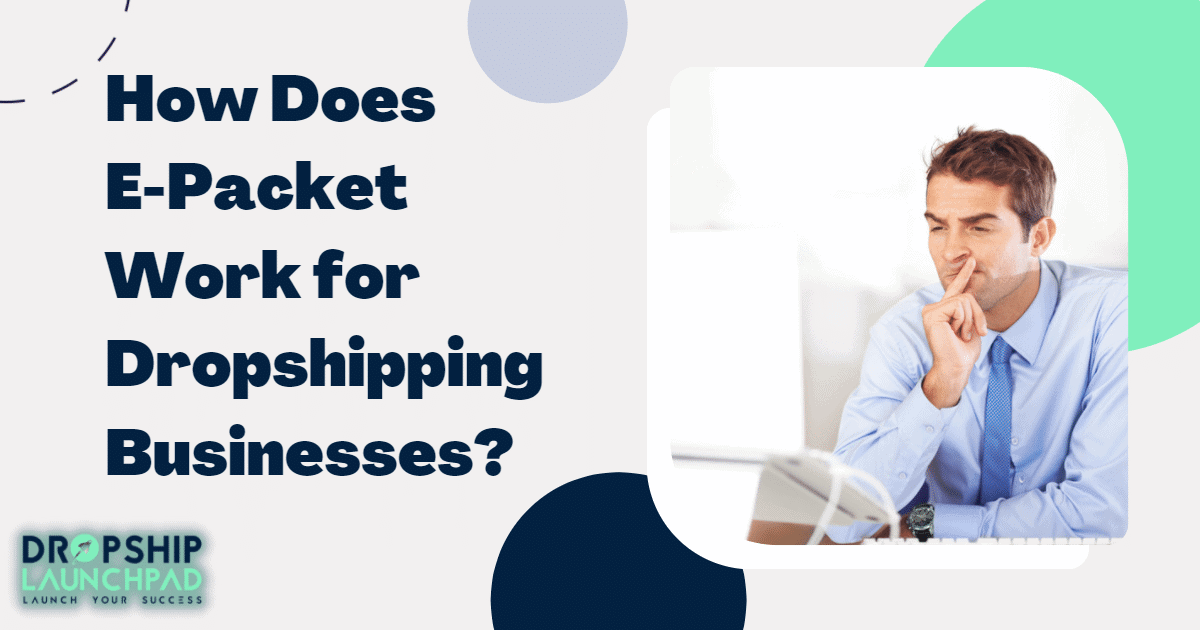 How does ePacket work for dropshipping businesses?
