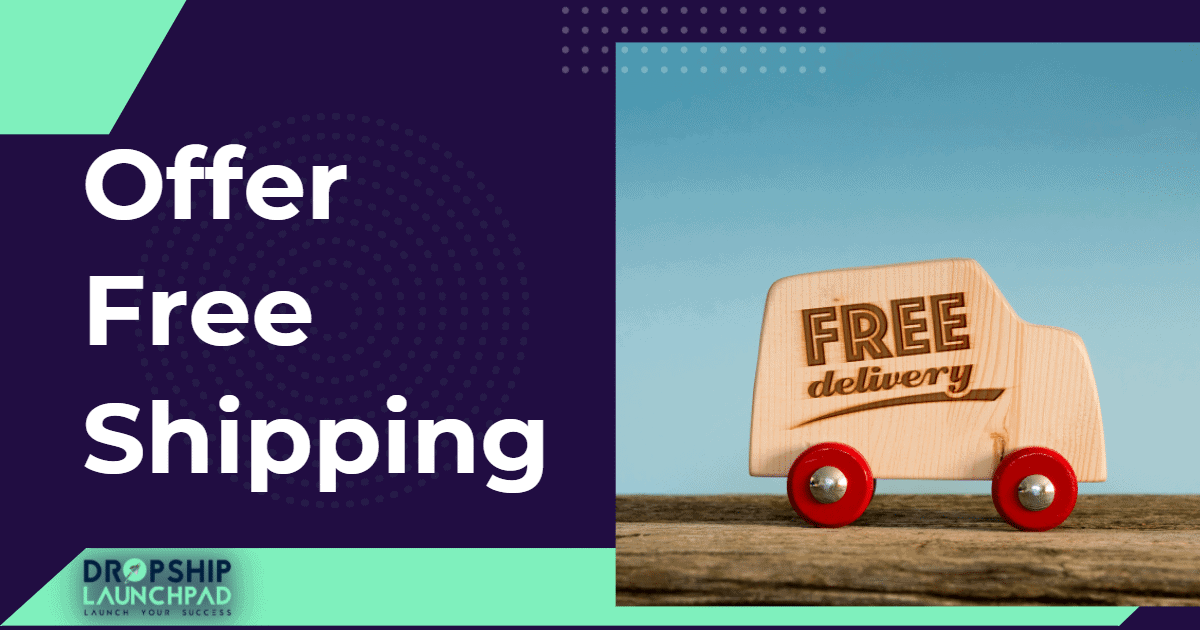 Tip 7: Offer Free Shipping
