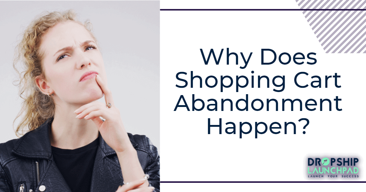 Why Does Shopping Cart Abandonment Happen?