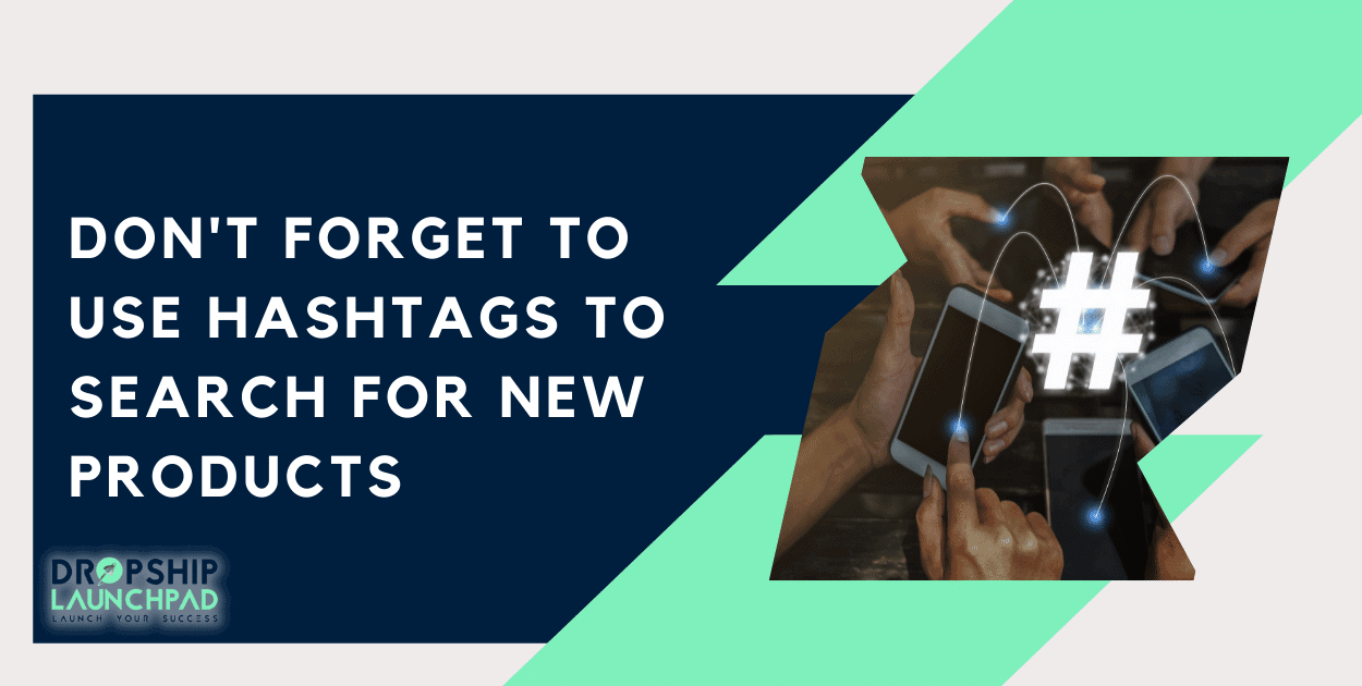 Tip10: Don't forget to use hashtags to search for new products
