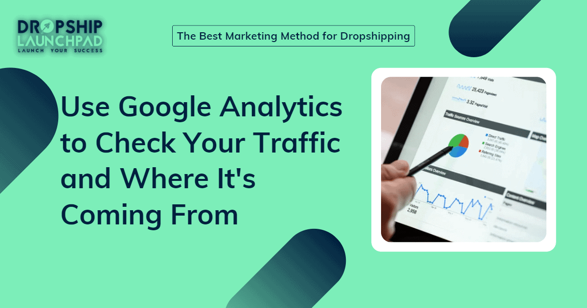 Use Google Analytics to check your traffic